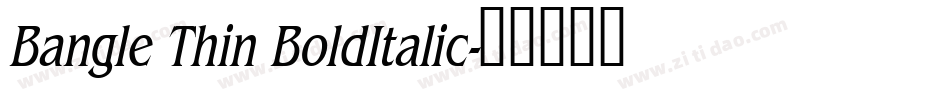 Bangle Thin BoldItalic字体转换